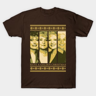 Golden Girls - have a golden christmas T-Shirt